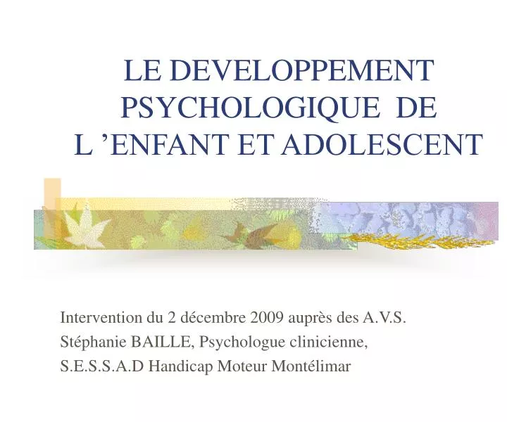 le developpement psychologique de l enfant et adolescent