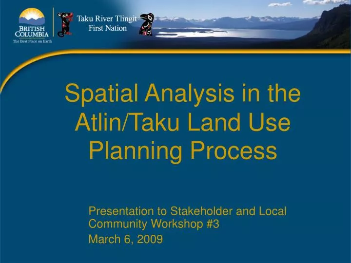 presentation to stakeholder and local community workshop 3 march 6 2009