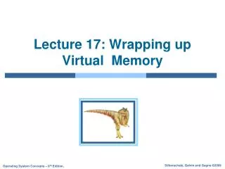 Lecture 17: Wrapping up Virtual Memory