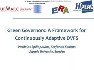 Green Governors: A Framework for Continuously Adaptive DVFS