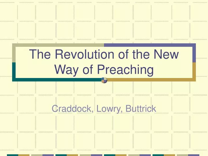 the revolution of the new way of preaching
