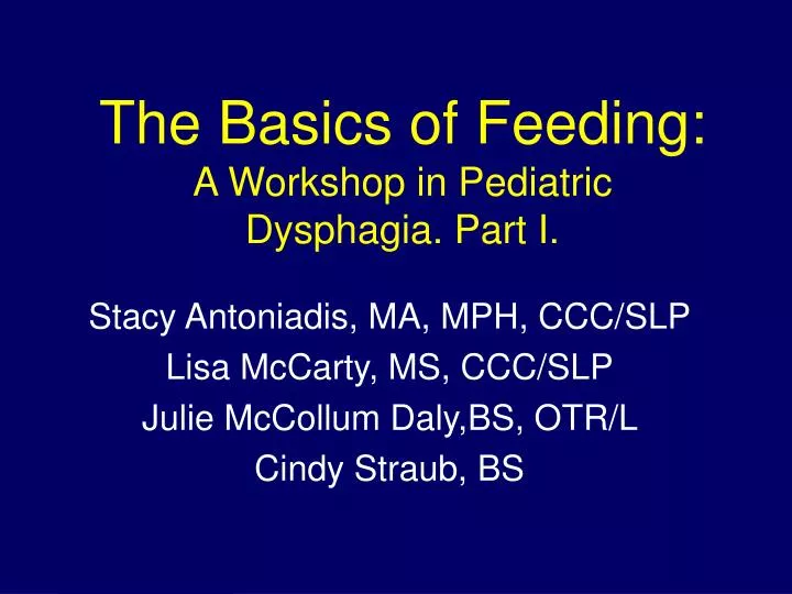 the basics of feeding a workshop in pediatric dysphagia part i