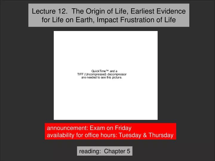 lecture 12 the origin of life earliest evidence for life on earth impact frustration of life