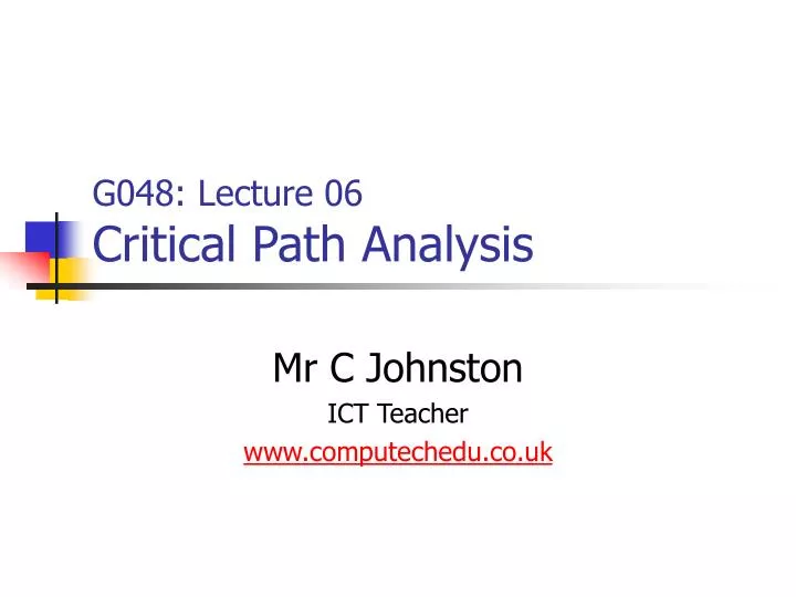 g048 lecture 06 critical path analysis