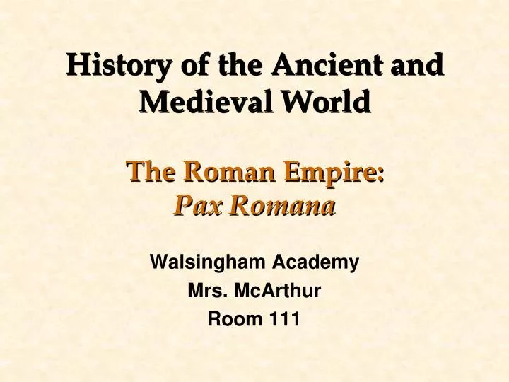 history of the ancient and medieval world the roman empire pax romana