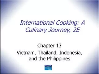 International Cooking: A Culinary Journey, 2E