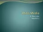 Otitis Media - slide 1