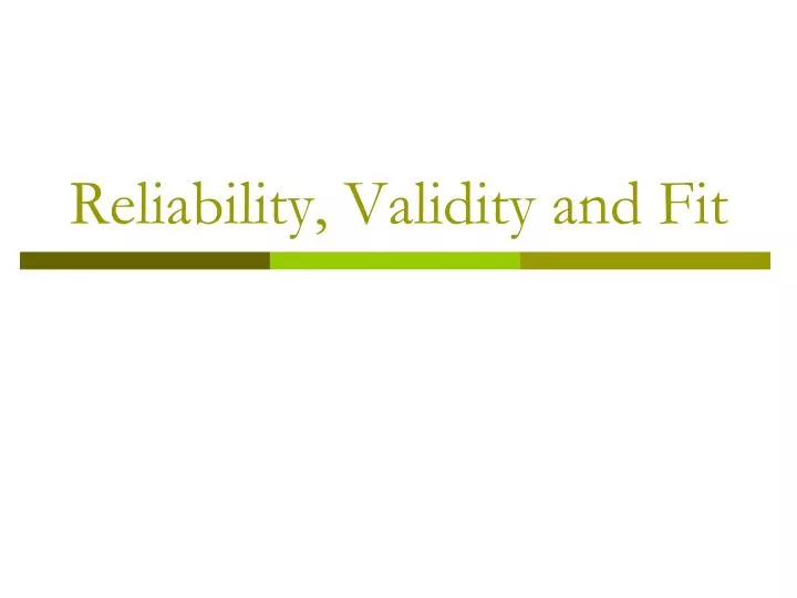 reliability validity and fit