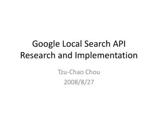 Google Local Search API Research and Implementation