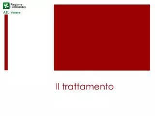 il trattamento