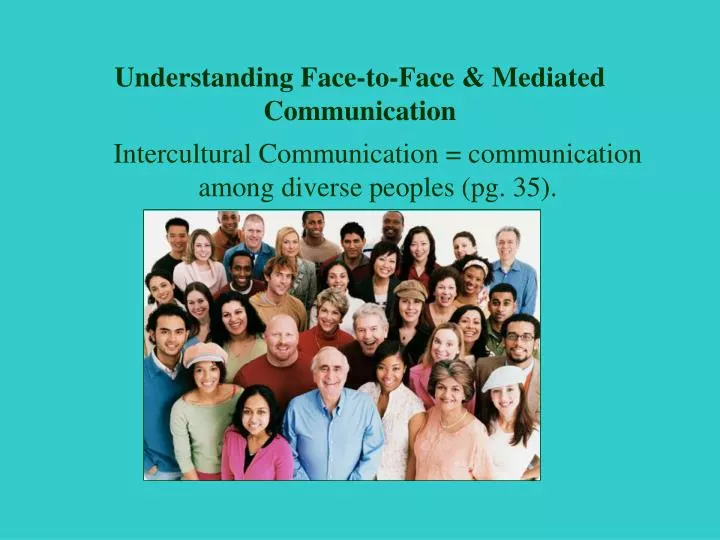 understanding face to face mediated communication