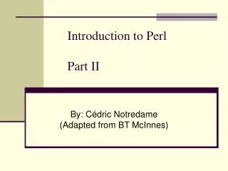 Introduction to Perl Part II