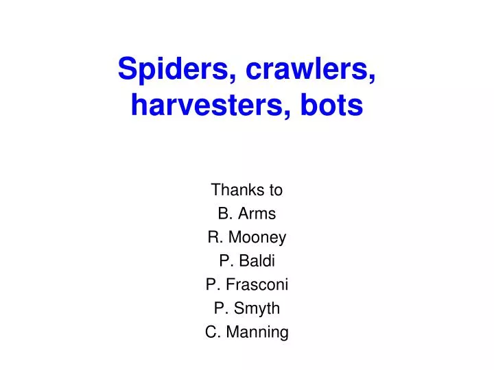 spiders crawlers harvesters bots