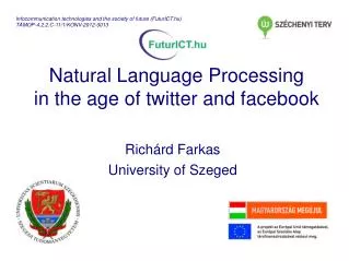 Natural Language Processing in the age of twitter and facebook