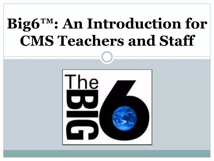 big6 an introduction for cms teachers and staff
