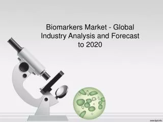 Biomarkers Market 2020 Global Forecast and Industry Analysis