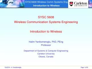 SYSC 5608 Wireless Communication Systems Engineering Introduction to Wireless