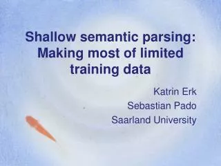 Shallow semantic parsing: Making most of limited training data