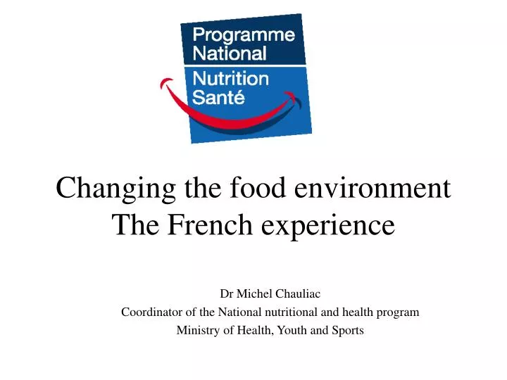 changing the food environment the french experience