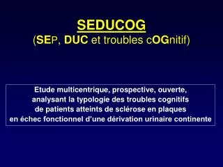 seducog se p duc et troubles c og nitif