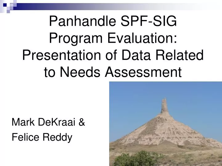 panhandle spf sig program evaluation presentation of data related to needs assessment