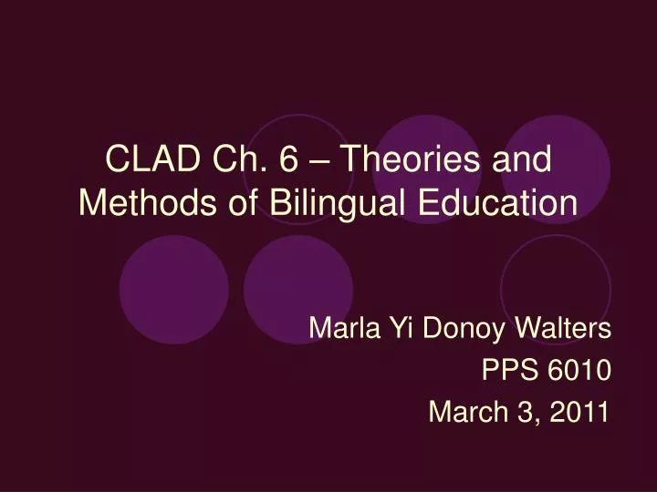 clad ch 6 theories and methods of bilingual education