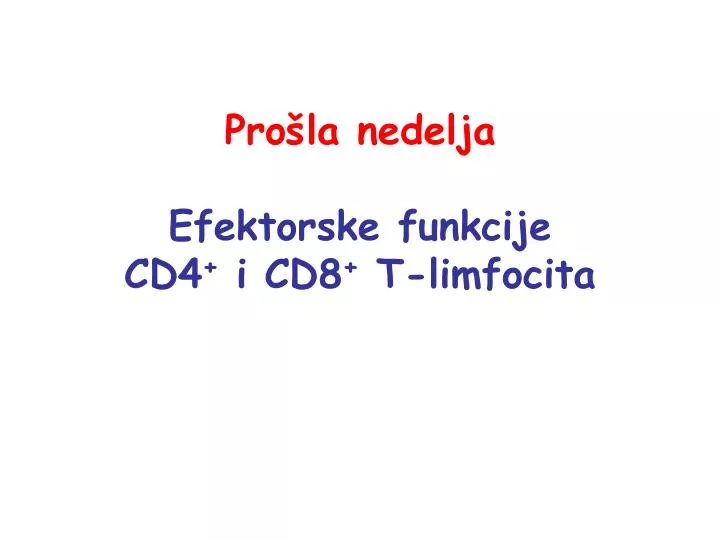 pro la nedelja efektorske funkcije cd4 i cd8 t limfocita