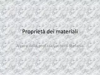propriet dei materiali