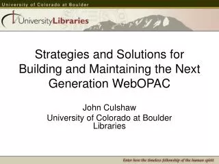 Strategies and Solutions for Building and Maintaining the Next Generation WebOPAC
