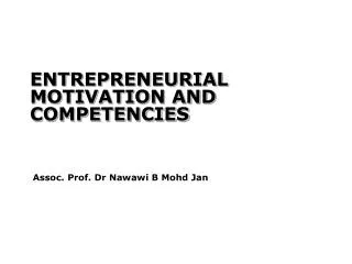 ENTREPRENEURIAL MOTIVATION AND COMPETENCIES