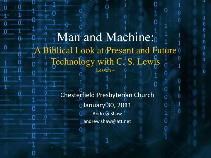 man and machine a biblical look at present and future technology with c s lewis lesson 4