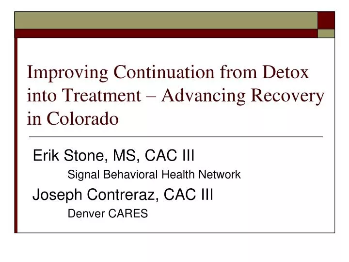 improving continuation from detox into treatment advancing recovery in colorado