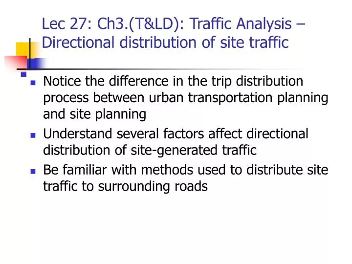 lec 27 ch3 t ld traffic analysis directional distribution of site traffic