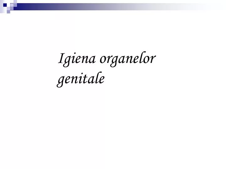 igiena organelor genitale
