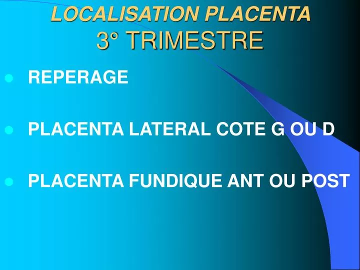 localisation placenta 3 trimestre