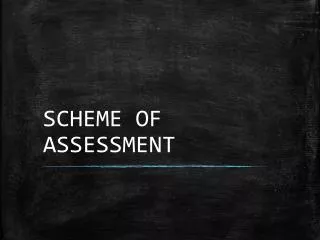 SCHEME OF ASSESSMENT