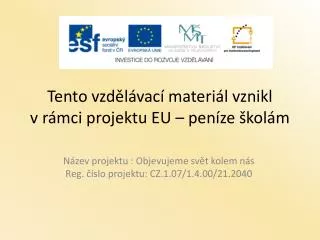 tento vzd l vac materi l vznikl v r mci projektu eu pen ze kol m