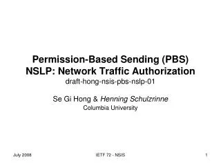 Permission-Based Sending (PBS) NSLP: Network Traffic Authorization draft-hong-nsis-pbs-nslp-01