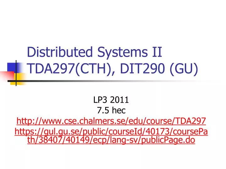 distributed systems ii tda297 cth dit 290 gu