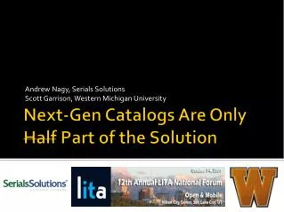 Next-Gen Catalogs Are Only Half Part of the Solution