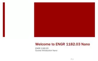 Welcome to ENGR 1182.03 Nano