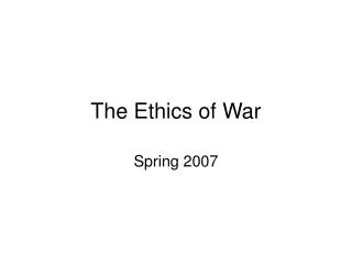 The Ethics of War