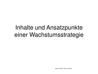 inhalte und ansatzpunkte einer wachstumsstrategie