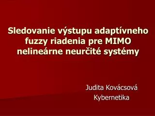 sledovanie v stupu adapt vneho fuzzy riadenia pre mimo neline rne neur it syst my