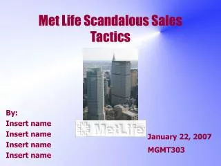 Met Life Scandalous Sales Tactics