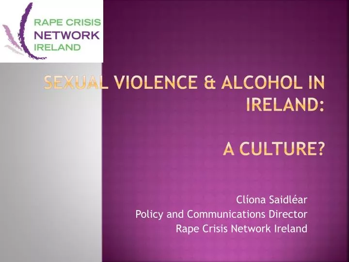 sexual violence alcohol in ireland a culture