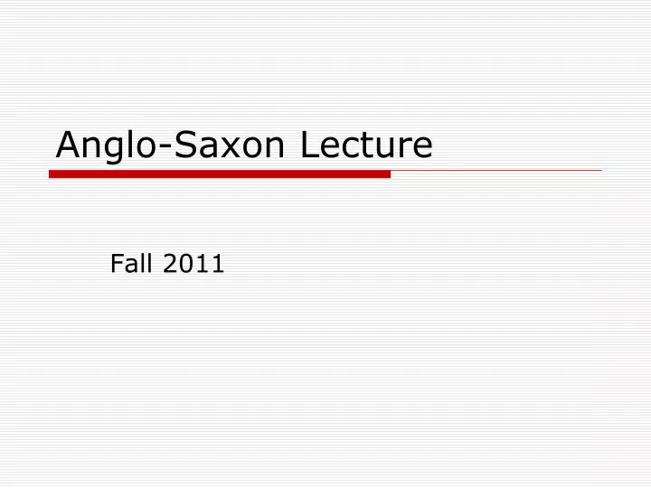 anglo saxon lecture