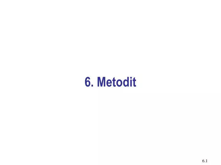 6 metodit