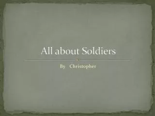 All about Soldiers