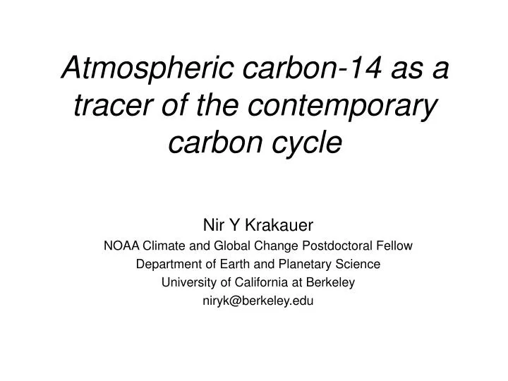 atmospheric carbon 14 as a tracer of the contemporary carbon cycle